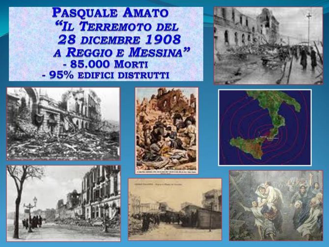 Pasquale Amato: QUELL'ALBA DEL 28 DICEMBRE 1908 QUANDO IL TERREMOTO DISTRUSSE REGGIO E MESSINA